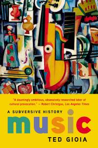 Music: A Subversive History