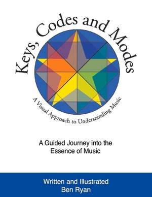 Keys, Codes and Modes: A Visual Method and Graphic Approach to Understanding Music