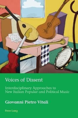 Voices of Dissent: Interdisciplinary Approaches to New Italian Popular and Political Music