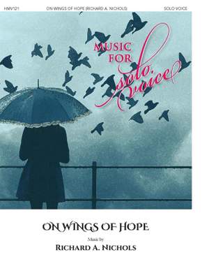 Richard A. Nichols: On Wings of Hope