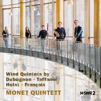 Dubugnon, Taffanel, Holst and Françaix: Wind Quintets