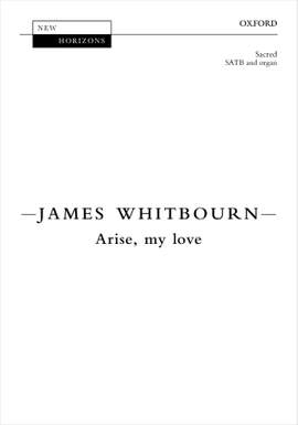 Whitbourn, James: Arise, my love