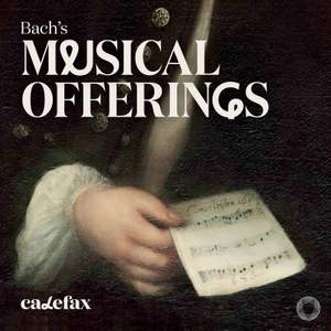 Bach’s Musical Offerings