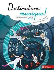 Anne Chaussebourg_Dominique le Guern: Destination : musique ! Volume 4