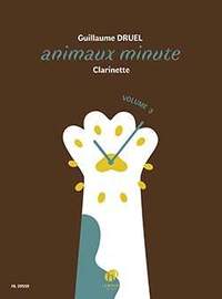 Guillaume Druel: Animaux Minute Vol. 3
