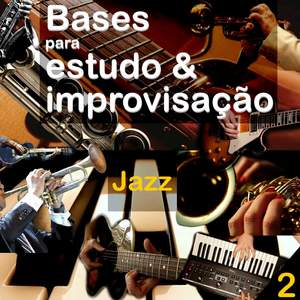 Bases para Estudo & Improvisação - Vol.2 - Jazz