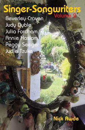Singer-Songwriters, Volume 2: Beverley Craven, Judy Dyble, Julia Fordham, Annie Haslam, Peggy Seeger, Judie Tzuke