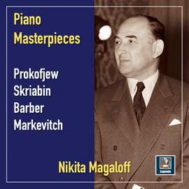 Prokofiev, Scriabin, Barber & Markevitch: Piano Works