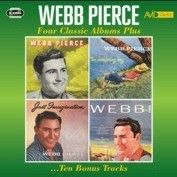 Webb Pierce - Four Classic Albums