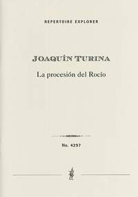 Turina, Joaquin: La Procession du Rocio for orchestra
