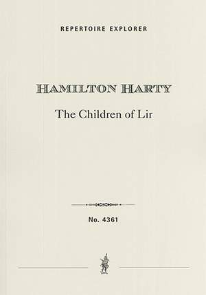 Harty, Hamilton: The Children of Lir, poem for orchestra