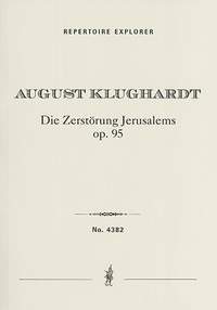 Klughardt, August: Die Zerstörung von Jerusalem Op. 75, oratorio