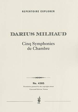 Milhaud, Darius: Cinq Symphonies de Chambre 