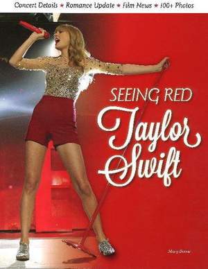 Taylor Swift: Seeing Red