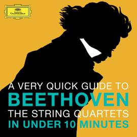 Beethoven: The String Quartets in under 10 minutes