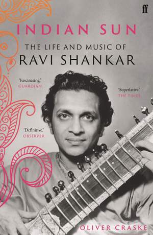 Indian Sun: The Life and Music of Ravi Shankar
