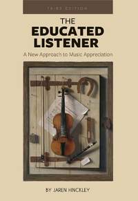 The Educated Listener: A New Approach to Music Appreciation