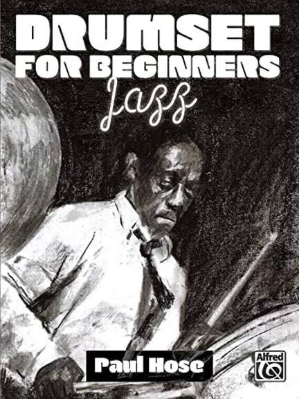 Paul Hose: Drumset for Beginners: Jazz