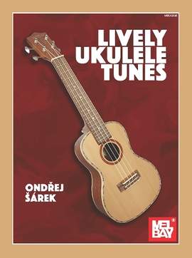 Ondrej Sarek: Lively Ukulele Tunes