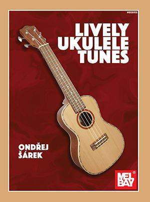 Ondrej Sarek: Lively Ukulele Tunes