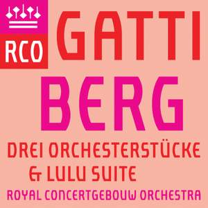 Berg: 3 Orchesterstücke & Lulu Suite