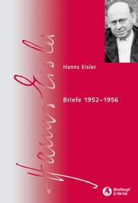 Hanns Eisler: Briefe 1952-1956