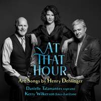 At That Hour - Art Songs by Henry Dehlinger