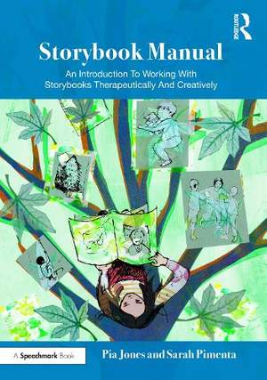 Storybook Manual: An Introduction To Working With Storybooks Therapeutically And Creatively