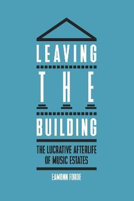 Leaving the Building: The Lucrative Afterlife of Music Estates