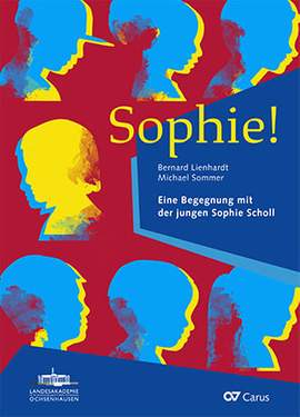 Lienhardt: Sophie! Eine Begegnung mit der jungen Sophie Scholl