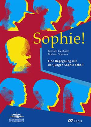 Lienhardt: Sophie! Eine Begegnung mit der jungen Sophie Scholl