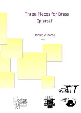 Dennis Wickens: Three Pieces for Brass Quartet