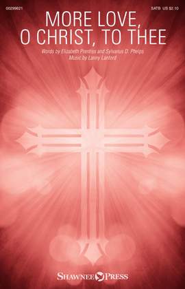 Lanny Lanford: More Love, O Christ, to Thee