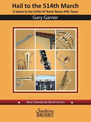 Gary Garner: Hail to the 514th March