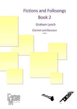 Graham Lynch: Fictions and Folksongs Book 2