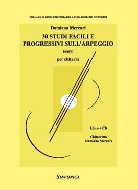 Damiano Mercuri: 30 Studi Facili e Progressivi Sull'Arpeggio