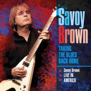 Taking the Blues Back Home - Savoy Brown in America (3cd)