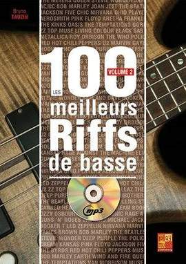 Bruno Tauzin: Les 100 meilleurs riffs de basse