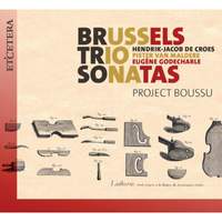 De Croes; van Maldere; Godecharle - Trio Sonatas