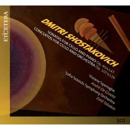Shostakovich: Cello Concertos & Sonatas
