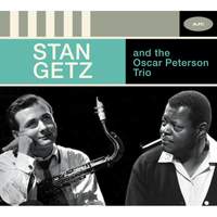 Stan Getz and the Oscar Peterson Trio