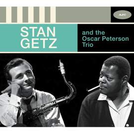 Stan Getz and the Oscar Peterson Trio