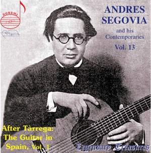 Andres Segovia and his Contemporaries Vol. 13