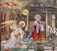 Ulisse Matthey: The Original Works for Organ and Harmonium
