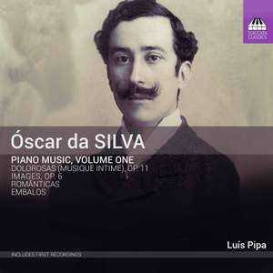 Óscar Da Silva: Piano Music, Vol. 1