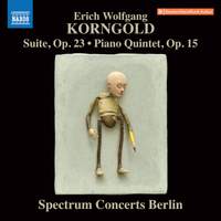 Korngold: Suite & Piano Quintet