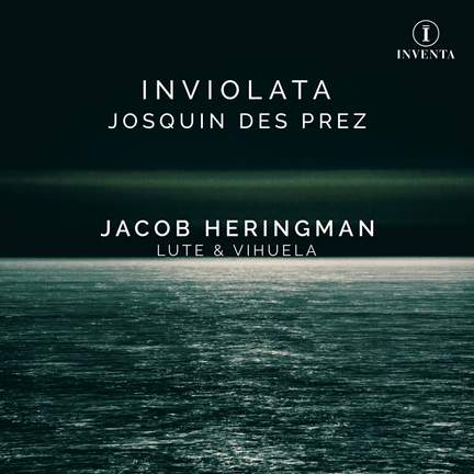 Josquin Des Prez: Inviolata