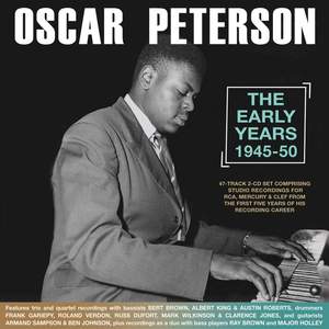 Oscar Peterson - The Early Years 1945