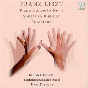 Liszt: Piano Concerto No. 1 - Sonata in B Minor - Totentanz