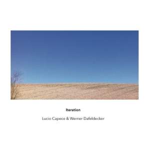 Lucio Capece & Werner Dafeldecker: Iteration